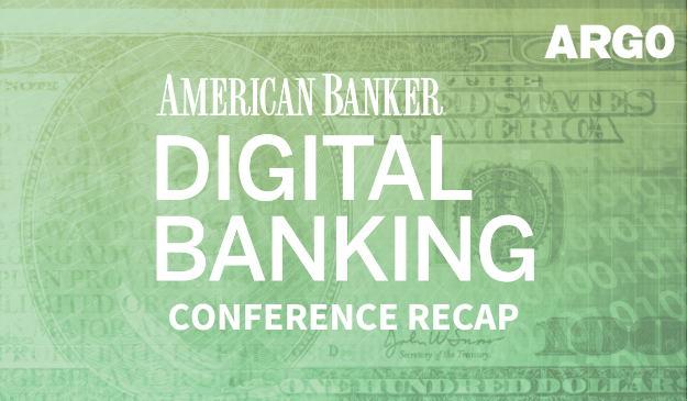 Key Takeaways from The American Banker Digital Banking Conference