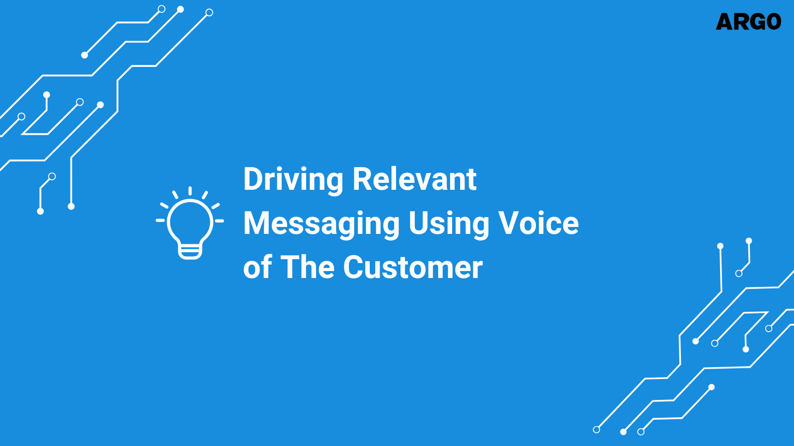 Driving Relevant Messaging Using Voice of The Customer