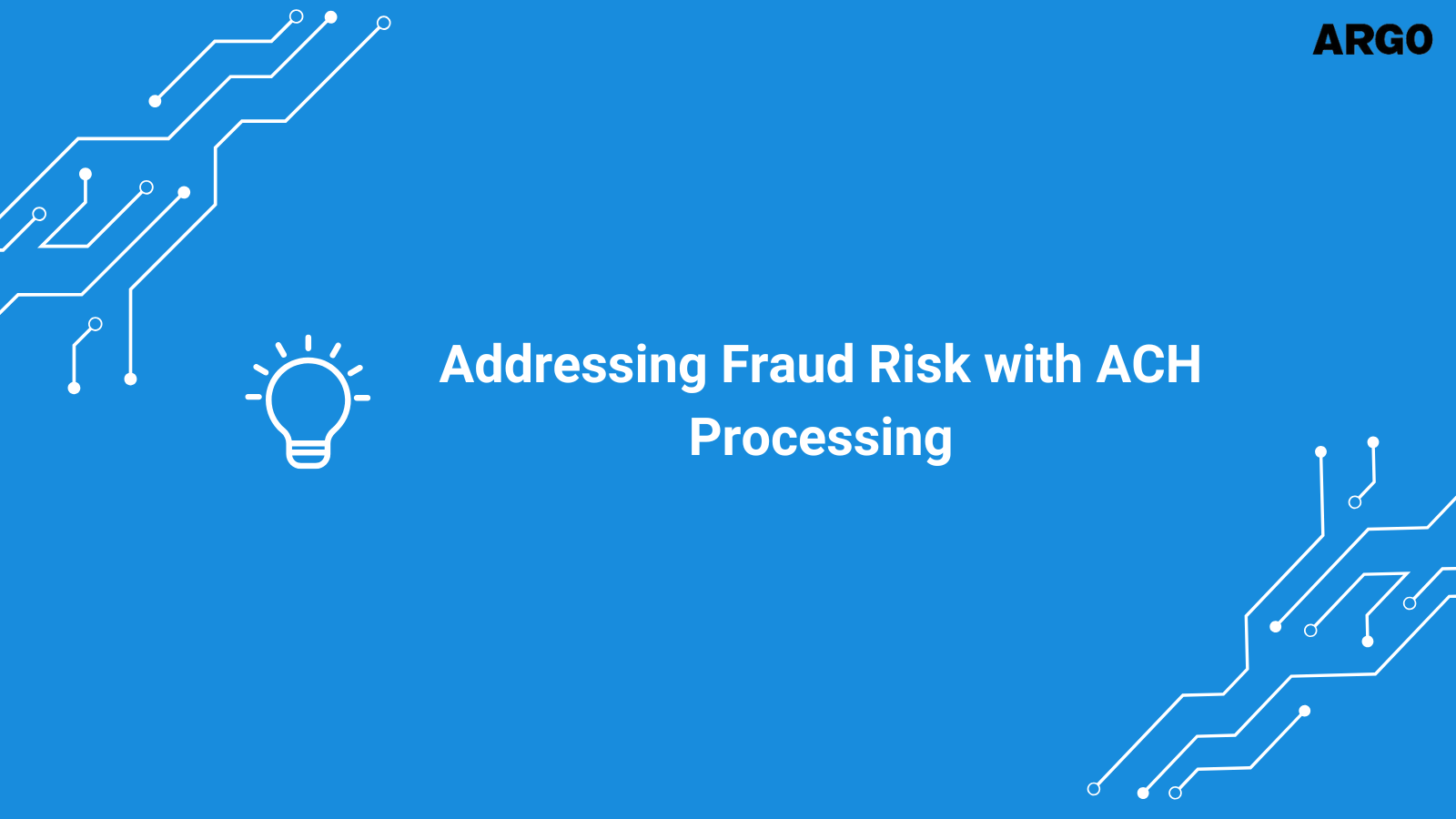 Addressing Fraud Risk with ACH Processing