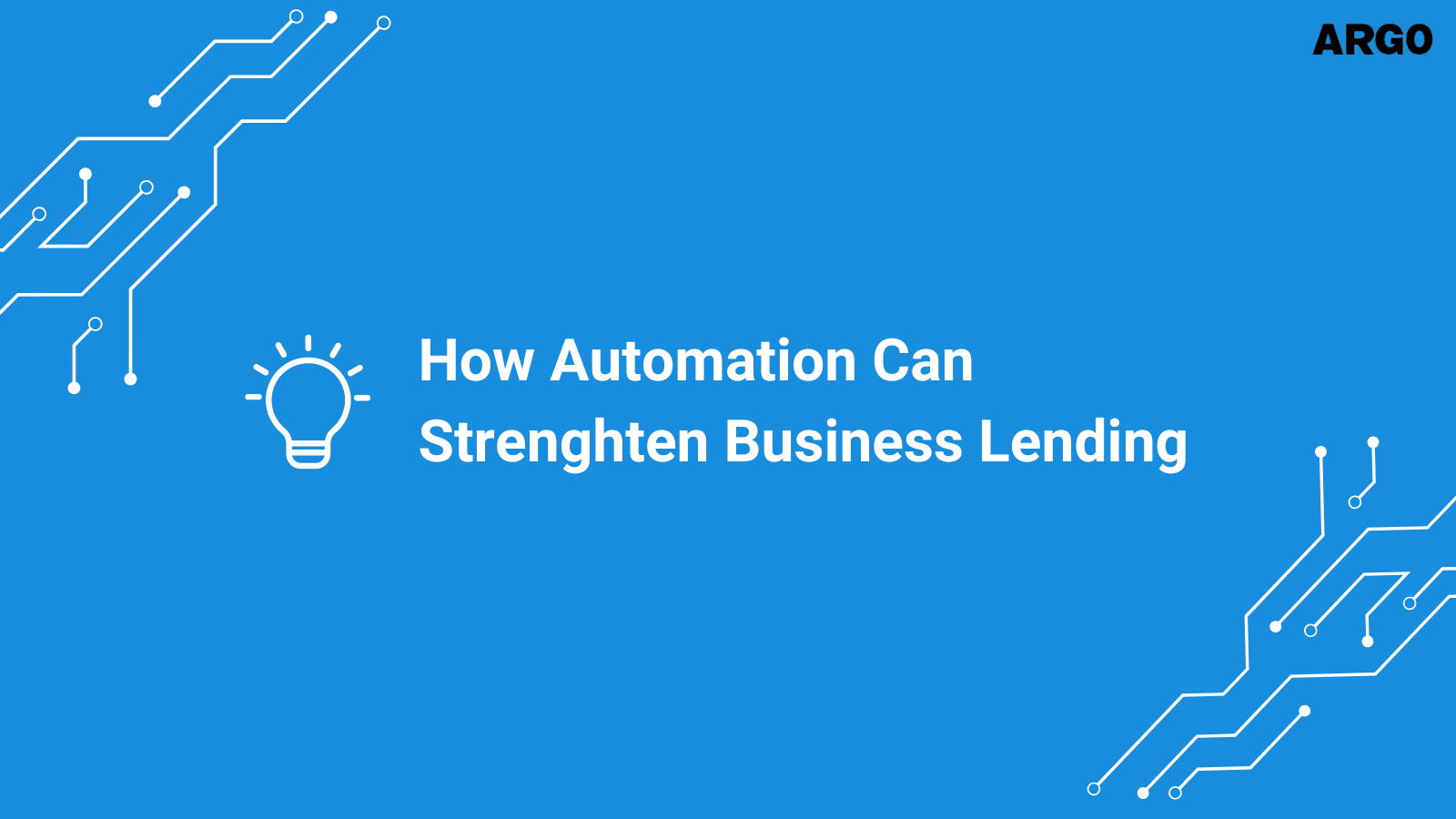 How Automation Can Strengthen Business Lending