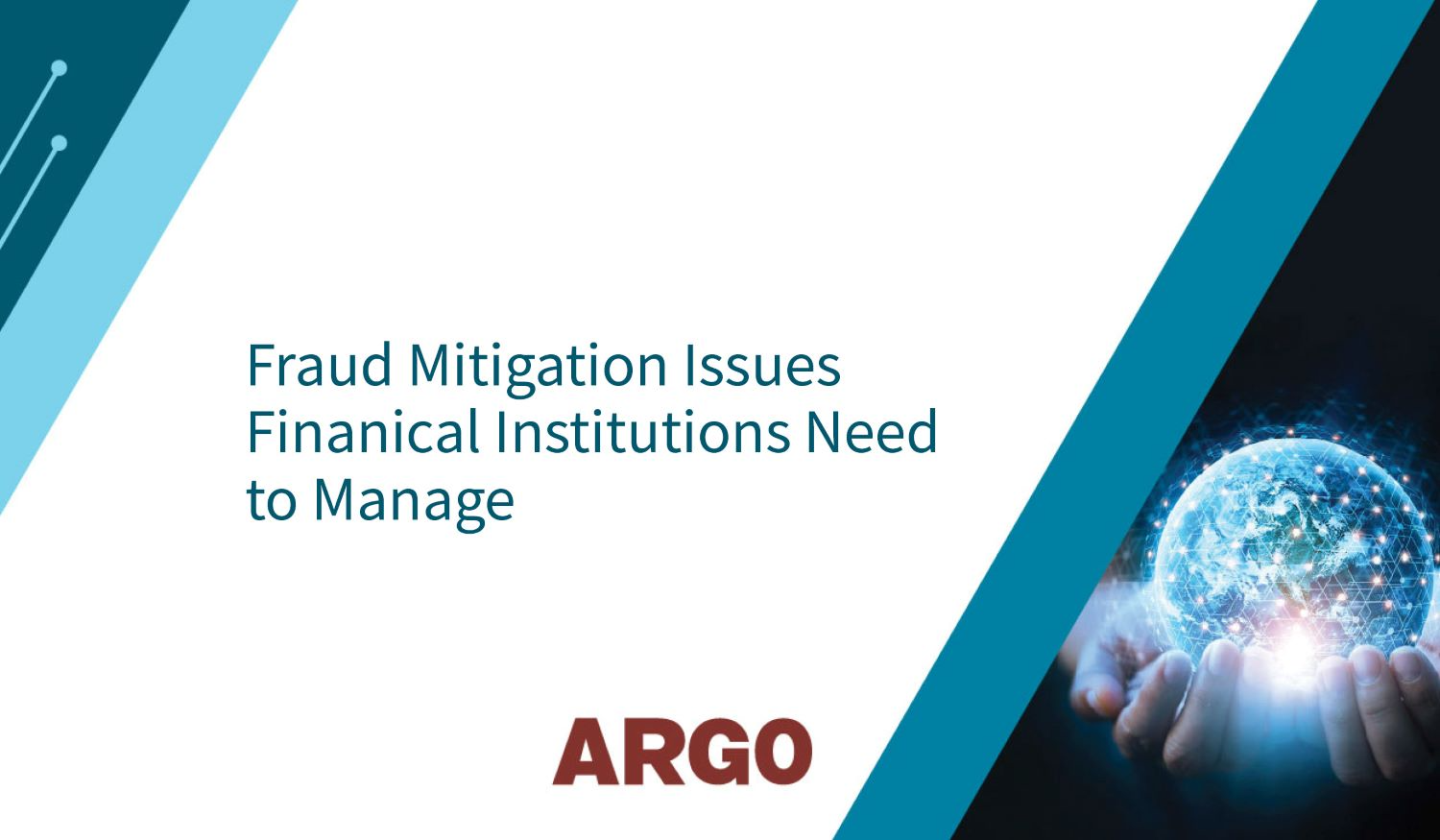 Fraud Mitigation Issues all Financial Institutions Need to Manage