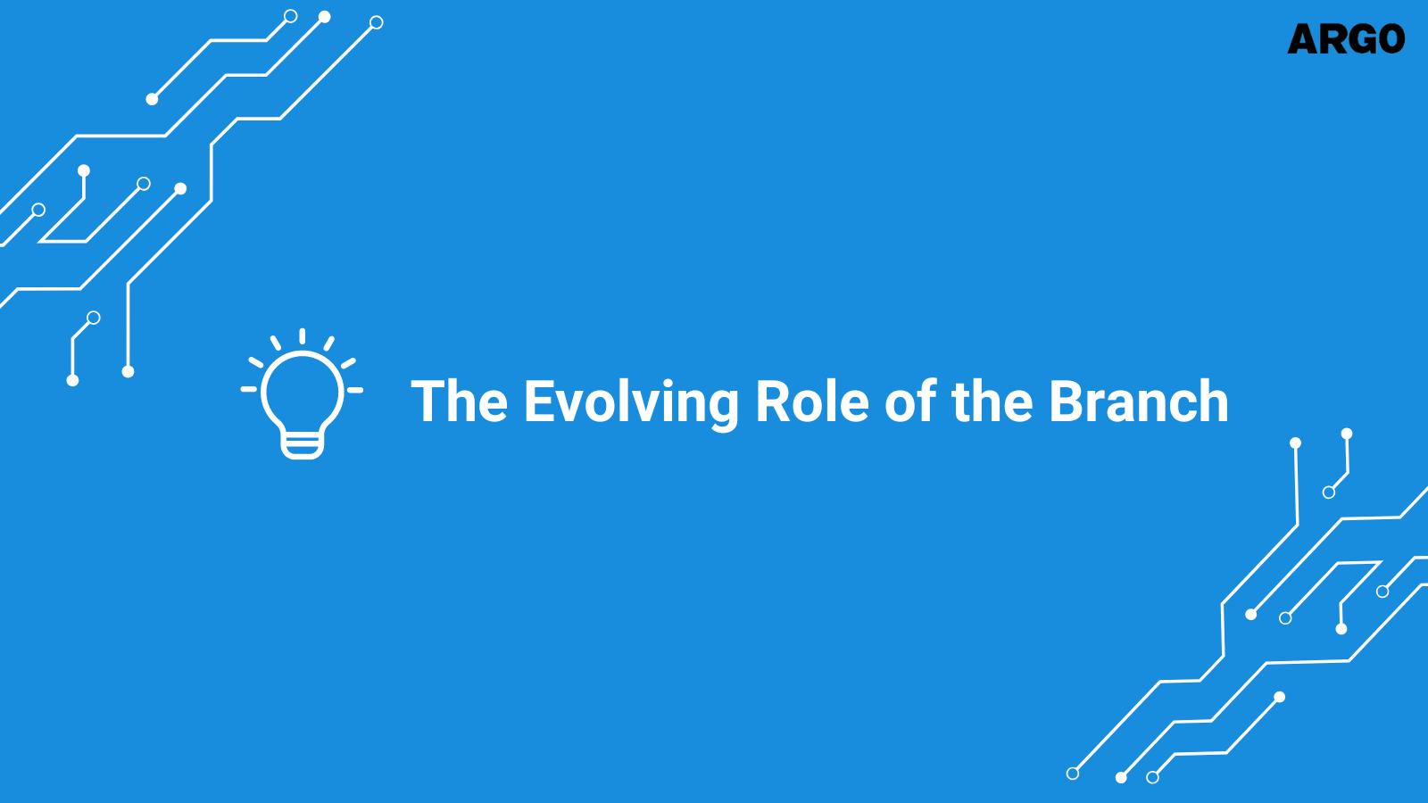 The Evolving Role of the Branch