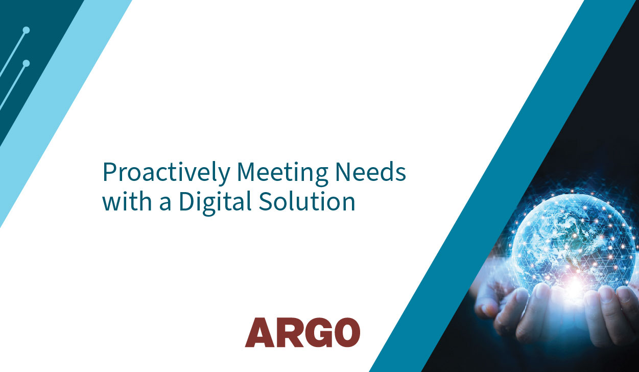 proactively meeting needs with a digital solution
